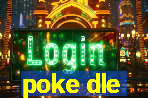 poke dle